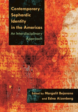 Contemporary Sephardic Identity in the Americas: An Interdisciplinary Approach thumbnail