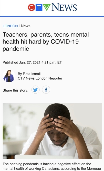 A news headline posted by CTV News London stating "Teachers, parents, teens mental health hit hard by COVID-19 pandemic" and depicting a picture of a young, African-American male holding his head in his hands. Posted by CTV reporter Reta Ismail on January 27th, 2021.