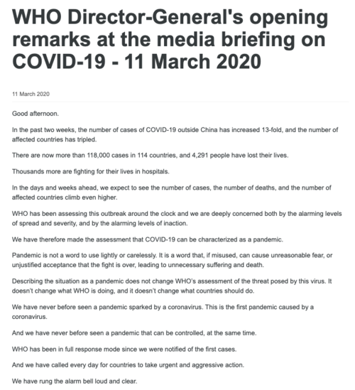 The World Health Organization's Director-General's opening remarks at the media briefing on COVID-19 on March 11th, 2020.